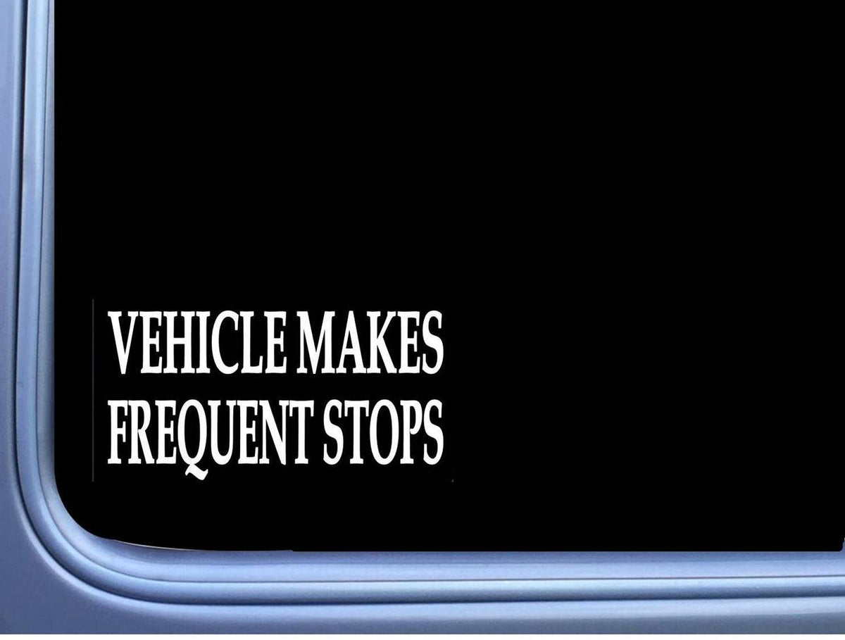 Vehicle Makes Frequent Stops Vinyl Decal – 8 Inch