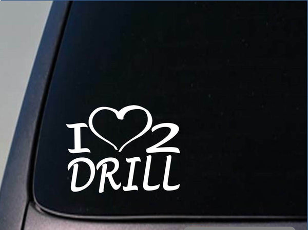 I heart to drill sticker *H211* 8 inch wide vinyl oil drilling rig decal