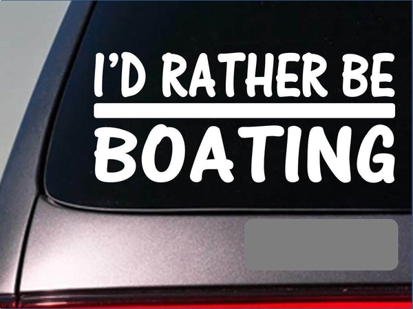 I'd Rather be a Boating *H660* 8 inch Sticker decal lake girl fishing ski bikini