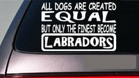 Labradors all dogs equal 6" sticker *E542* black lab retrievers decoy ducks