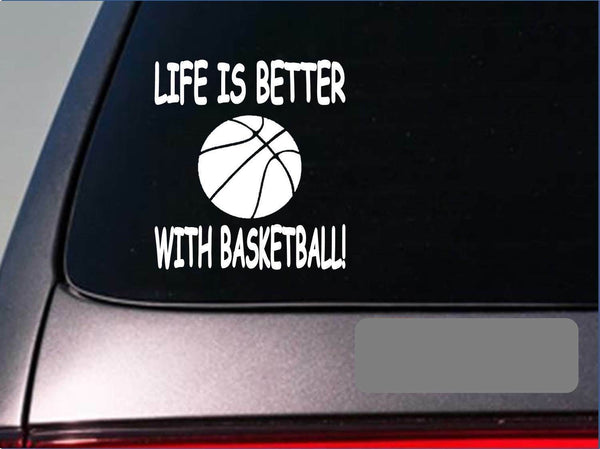 Life is better with Basketball *F410* sticker decal court nets ball uniform