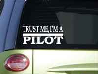 Trust me Pilot *H598* 8 inch Sticker decal jet airplane stewardess airline fly