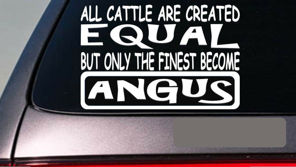 Black Angus all cattle equal 6" sticker *E476* decal vinyl ranch cowboy bull cow