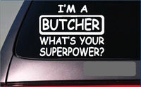 Butcher Superpower 8" sticker *G362* decal meat market butchering knives cutlery