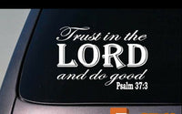 Trust in the Lord and do good Psalm 37:3 Sticker decal christian god church love