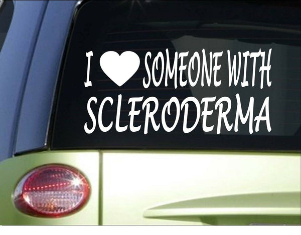 I love someone with Scleroderma *H987* 8" Sticker decal arthritis cure
