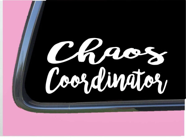 Chaos Coordinator TP 288 Sticker 8" Decal mom director teacher teaching leader