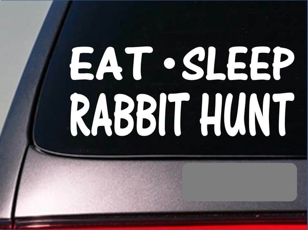 Eat Sleep Rabbit Hunting Sticker *G985* 8" vinyl rabbit vest beagle basset