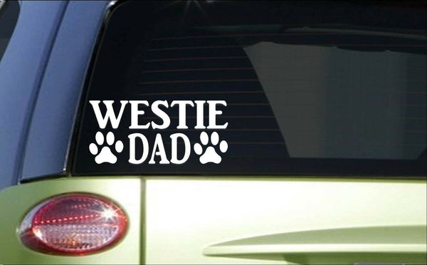 Westie Dad *H893* 8 inch Sticker decal westy West highland white terrier