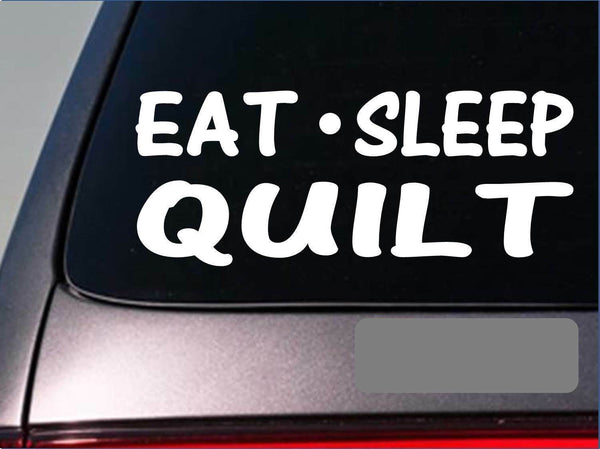 Eat Sleep Quilt Sticker *G984* 8" vinyl quilting stitch needle rack blanket sew