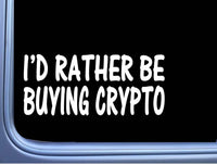 Rather be buying Crypto L830 8 inch Sticker cryptocurrency bitcoin decal