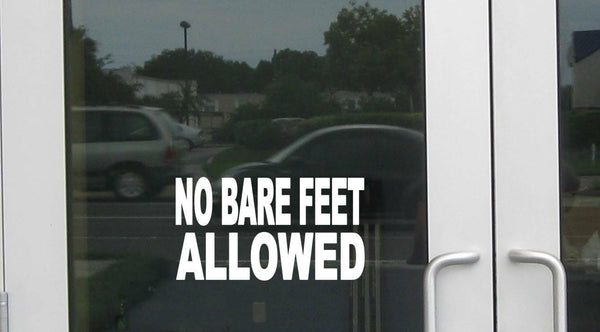 No Bare Feet Allowed J879 8 inch wide Sticker business store sign Decal