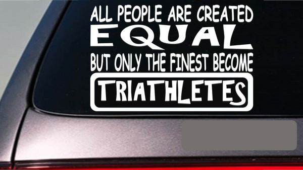 Triathetes all people equal 6" sticker *E592* run bike swim triathalon tri