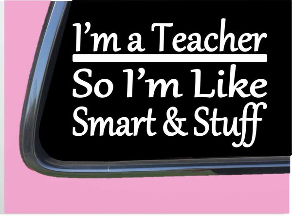 Teacher Smart Stuff TP 313 Sticker 8" Decal mom director teacher teaching leader