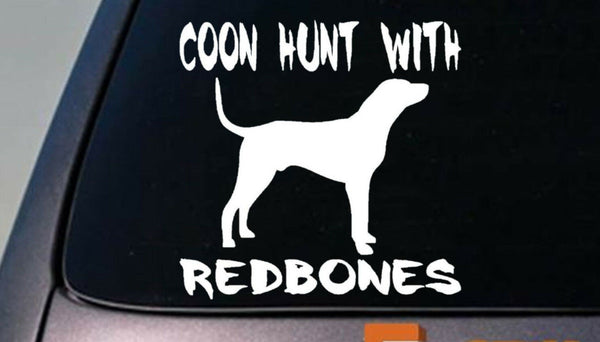 COON HUNT WITH REDBONES COONHOUND 6" STICKER COON HUNTING COON NITE E COLLAR