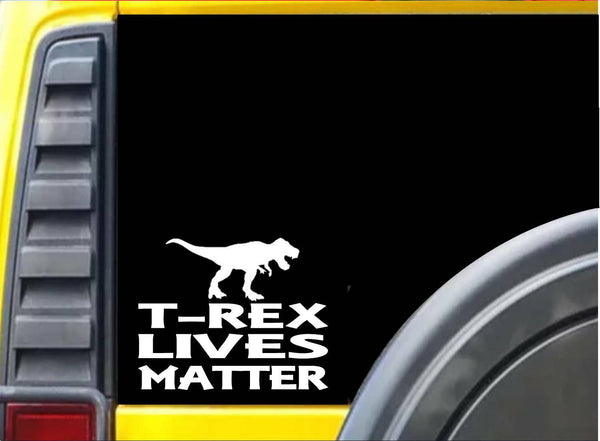 T-Rex Lives Matter Sticker k177 6 inch dinosaur egg decal