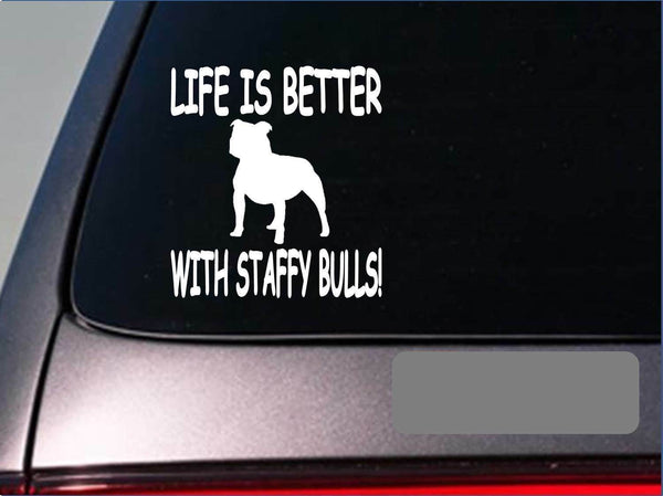 Life is better with staffy bulls *F432* sticker decal staffordshire bull terrier