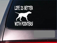 Life is better with Pointers *F431* sticker decal quail pheasants vest decoy 2a