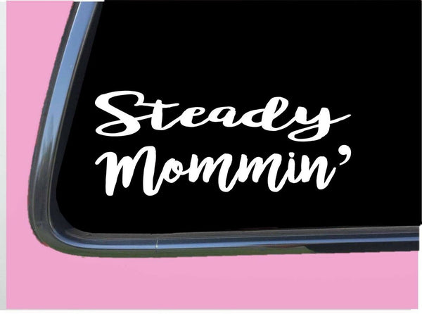 Steady Mommin TP 308 Sticker 8" Decal southern girl mom minivan