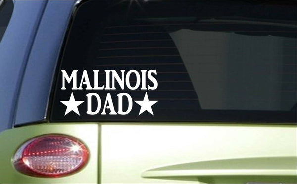 Malinois Dad *H836* 8 inch Sticker decal schutzhund bite sleeve police