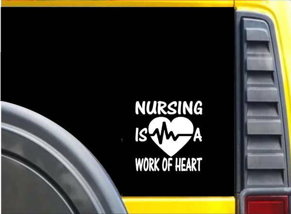 Nursing Work of Heart Sticker K616 6" vinyl sticker nurse decal