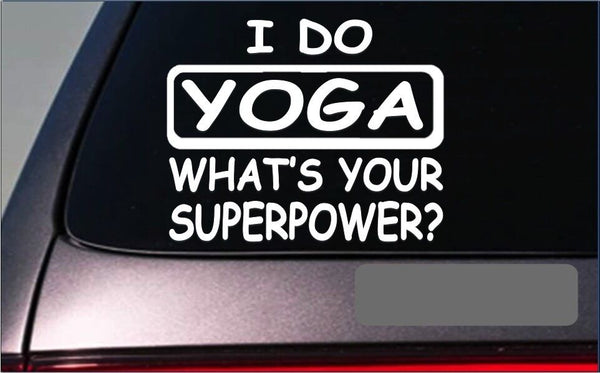 Yoga Superpower Sticker *G458* 8" Vinyl Decal hot yoga mat blocks meditate book