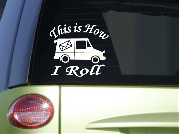 Mail Truck *I886* 6 x 6 inch This is How I Roll Sticker decal