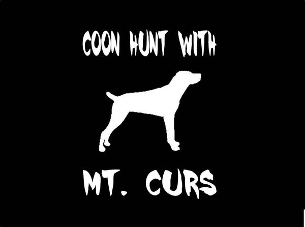 SQUIRREL HUNT WITH MT. CURS *C530* STICKER COON HUNTING SHOCK COLLAR TRAINING