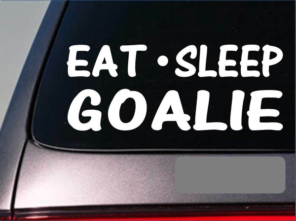 Eat Sleep Goalie Sticker *G895* 8" vinyl hockey soccer polo ice mask pads puck