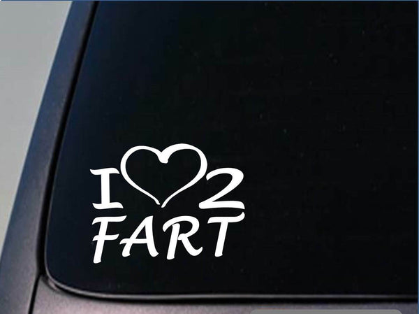 I heart to fart sticker *H199* 8 inch wide vinyl farting jdm decal