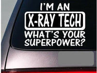 I'm an x-ray tech sticker decal *E194* nurse nursing therapy hospital scrubs