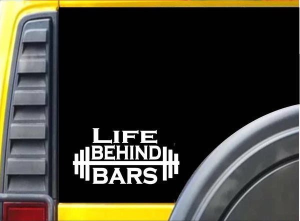 Life Behind Bars K791 8 inch Sticker lifting gym decal