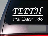 Teeth sticker decal *E310* dentist toothbrush hygienist hygiene floss bleach