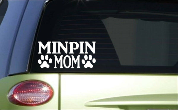 Minpin Mom *H840* 8 inch Sticker decal miniature pinscher doberman