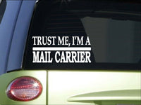 Trust me Mail Carrier *H571* 8 inch Sticker decal mailman usps postal worker