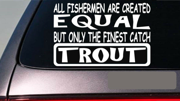 Trout all people equal 6" sticker *E605* fishing rod reel line bait fly net