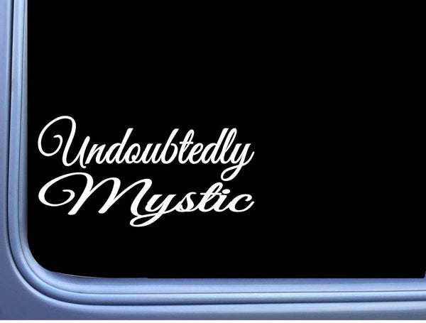 Undoubtedly Mystic M408 8 inch Sticker empath mystical Decal soul magic psychic