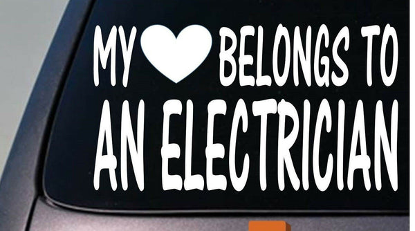 My heart belongs to an electrician sticker decal *D821*