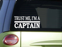 Trust me Captain *H484* 8 inch Sticker decal boat ship cruise ticket