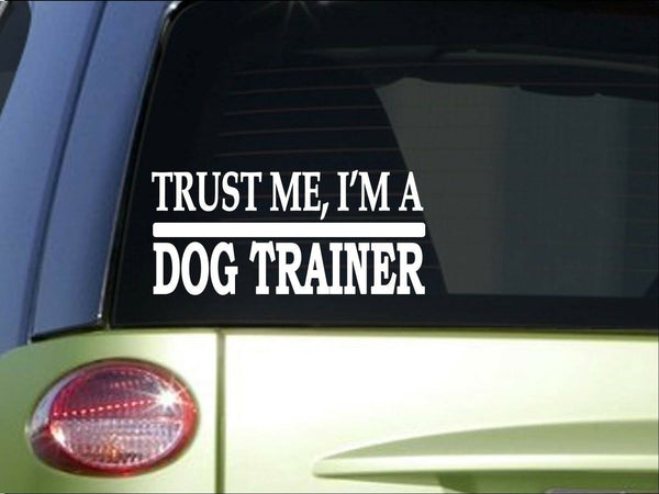 Trust me Dog Trainer *H518* 8 inch Sticker decal schutzhund sleeve collar