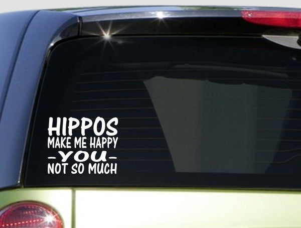 Hippos Make Me Happy *I538* 6x6 inch Sticker decal