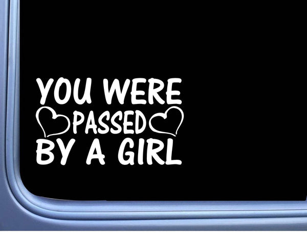You Were Passed By a Girl M130 8" Sticker jdm car racing turbo window decal