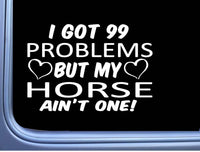 Horse Decal 99 Problems M012 8" Sticker Car Window harness saddle hitch