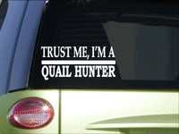 Trust me Quail Hunter *H608* 8 inch Sticker decal birddog training pointer dog