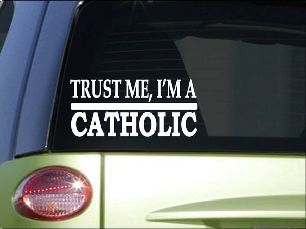 Trust me Catholic *H488* 8 inch Sticker decal catholocism cross crucifix jesu