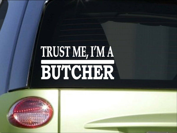 Trust me Butcher *H480* 8 inch Sticker decal meat cutlery knife blade glove