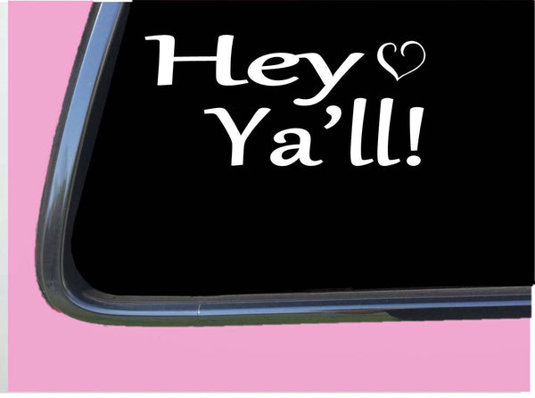 Hey Ya'll TP184 vinyl 8" Decal southern Sticker
