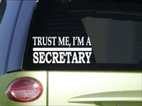 Trust me Secretary *H622* 8 inch Sticker decal office manager president work