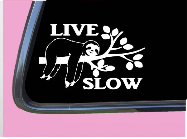 Live Slow Sloth TP 654 Sticker 8" Decal animals gifts stuffed tshirt