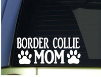 Border Collie Mom sticker *H356* 8.5 inch wide vinyl dog shepherd training